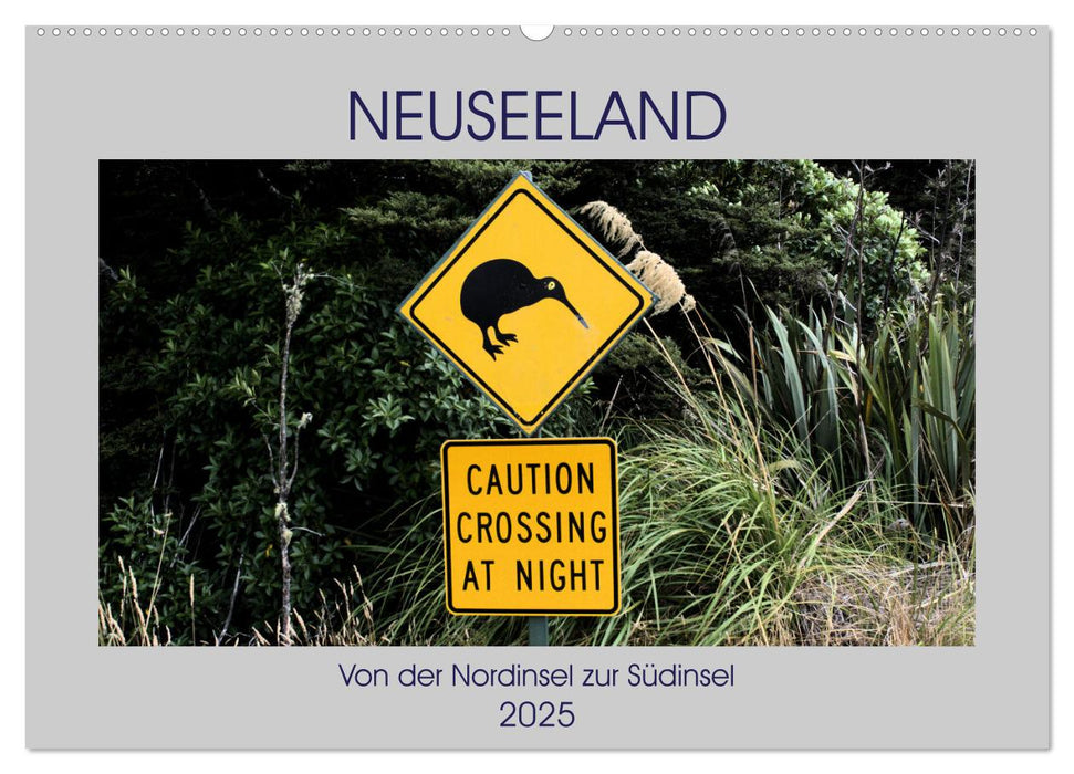 Neuseeland - Von der Nordinsel zur Südinsel (CALVENDO Wandkalender 2025)