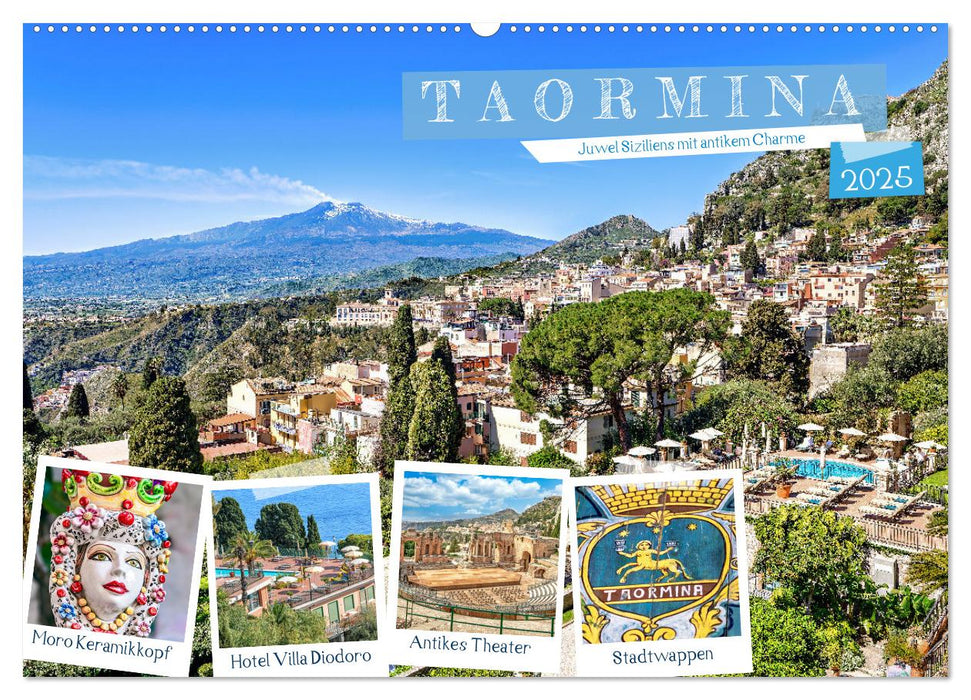 Taormina - Juwel Siziliens mit antikem Charme (CALVENDO Wandkalender 2025)