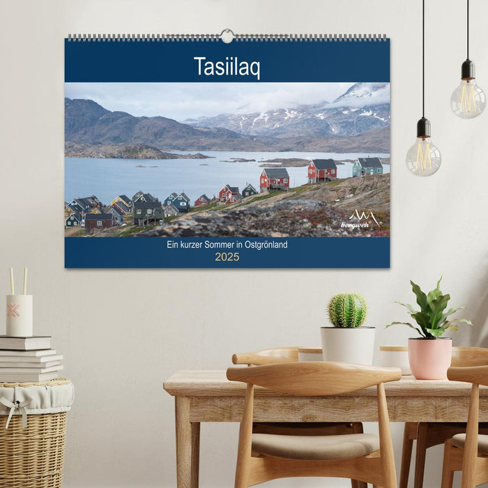 Tasiilaq - Ein kurzer Sommer in Ostgrönland (CALVENDO Wandkalender 2025)