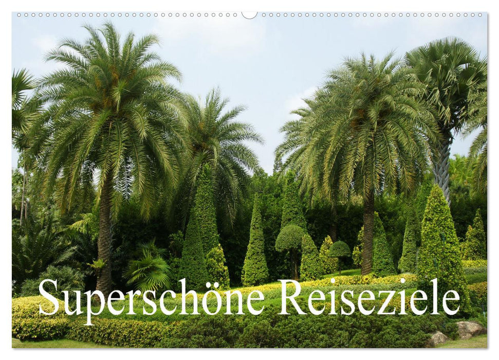 Superschöne Reiseziele (CALVENDO Wandkalender 2025)