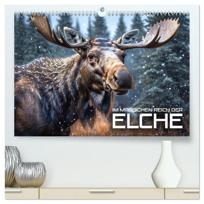 Im magischen Reich der Elche (CALVENDO Premium Wandkalender 2025)