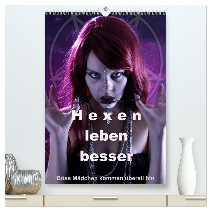 Hexen leben besser (CALVENDO Premium Wandkalender 2025)