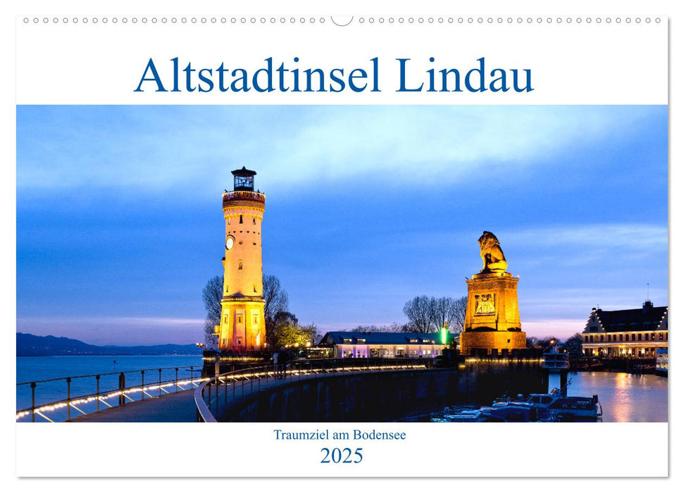 Altstadtinsel Lindau - Traumziel am Bodensee (CALVENDO Wandkalender 2025)