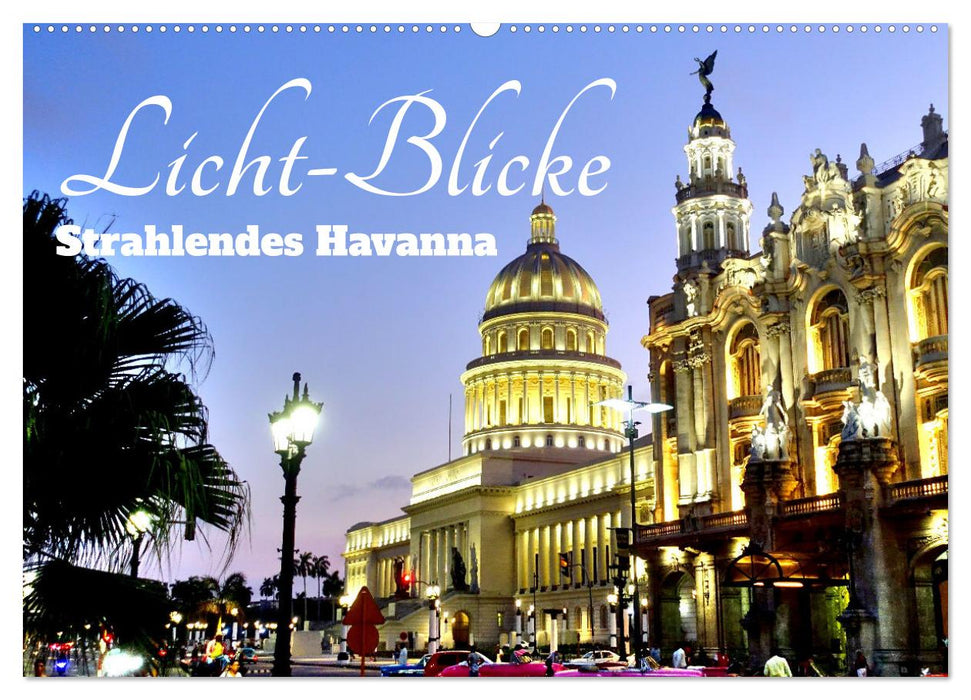 Licht-Blicke - Strahlendes Havanna (CALVENDO Wandkalender 2025)