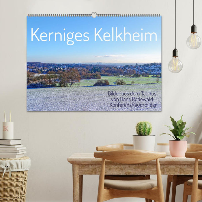 Kerniges Kelkheim - Taunusbilder (CALVENDO Wandkalender 2025)