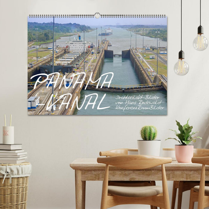 PANAMA-KANAL: Drahtseilakt-Bilder (CALVENDO Wandkalender 2025)