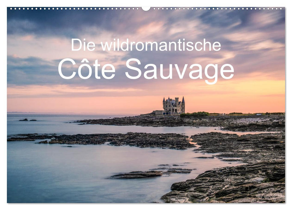 Die wildromantische Côte Sauvage (CALVENDO Wandkalender 2025)