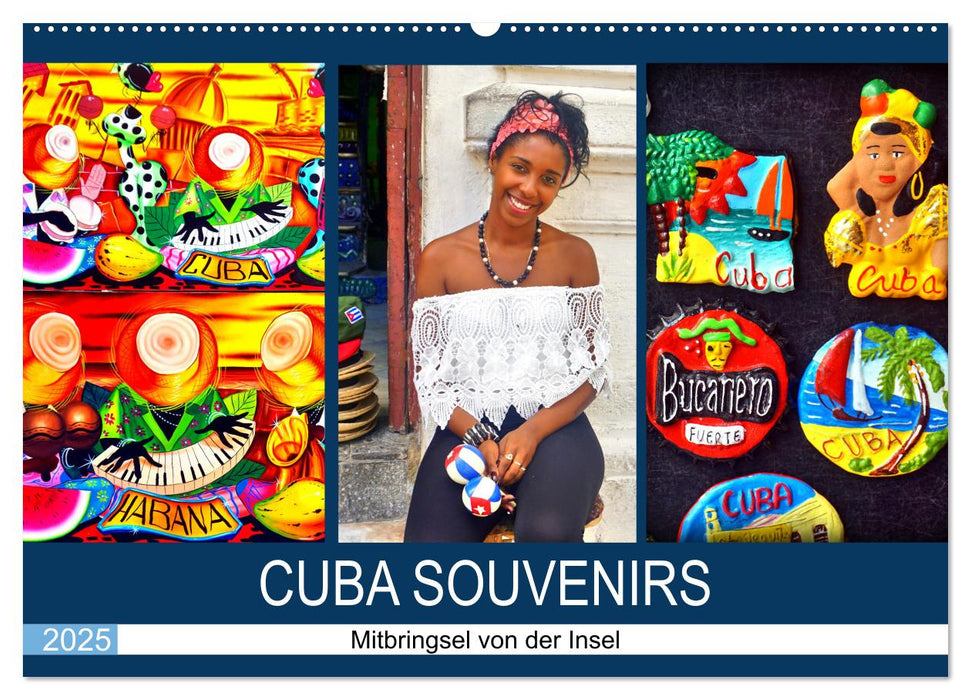 CUBA SOUVENIRS - Mitbringsel von der Insel (CALVENDO Wandkalender 2025)