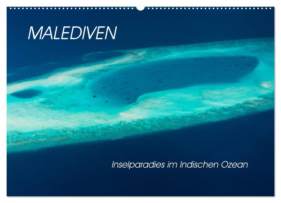 Malediven - Inselparadies im Indischen Ozean (CALVENDO Wandkalender 2025)