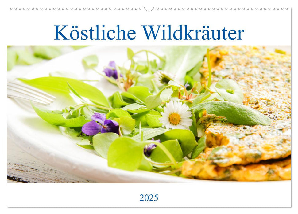 Köstliche Wildkräuter (CALVENDO Wandkalender 2025)