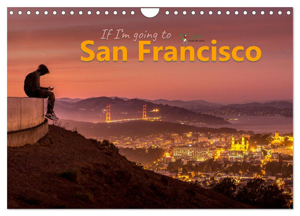 If I'm going to San Francisco (CALVENDO Wandkalender 2025)