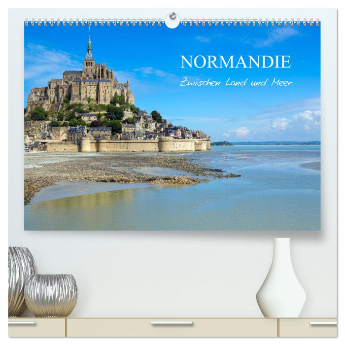 Normandie - zwischen Land und Meer (CALVENDO Premium Wandkalender 2025)