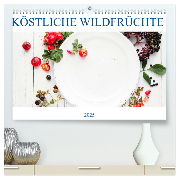 KÖSTLICHE WILDFRÜCHTE (CALVENDO Premium Wandkalender 2025)