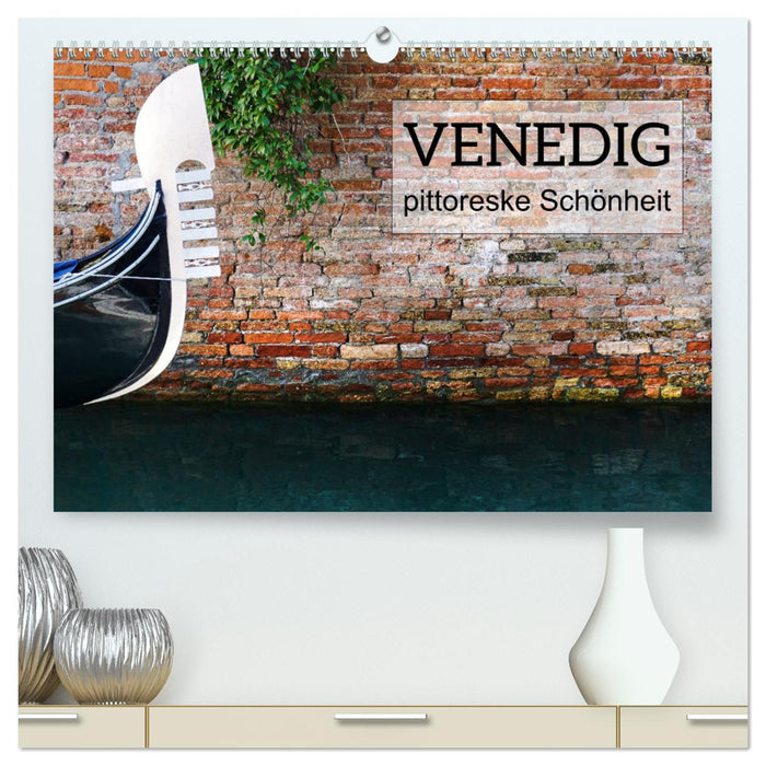 Venedig - pittoreske Schönheit (CALVENDO Premium Wandkalender 2025)