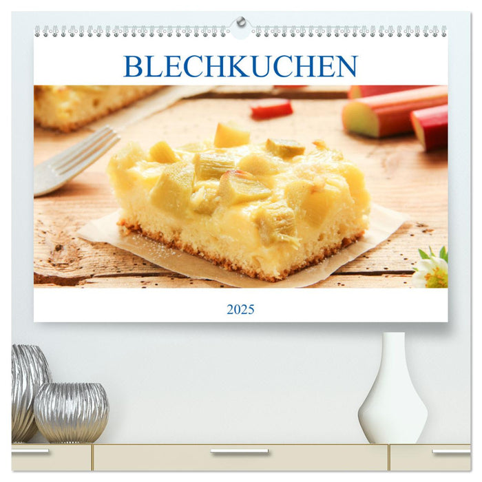 Blechkuchen (CALVENDO Premium Wandkalender 2025)