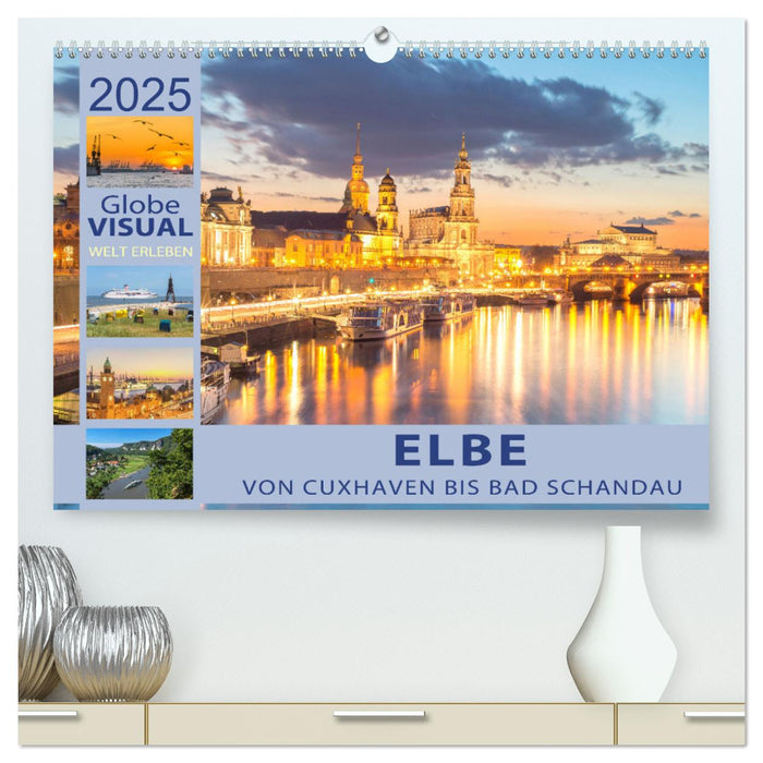 ELBE - Von Cuxhaven bis Bad Schandau (CALVENDO Premium Wandkalender 2025)