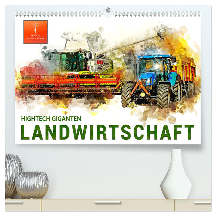 Landwirtschaft - Hightech Giganten (CALVENDO Premium Wandkalender 2025)