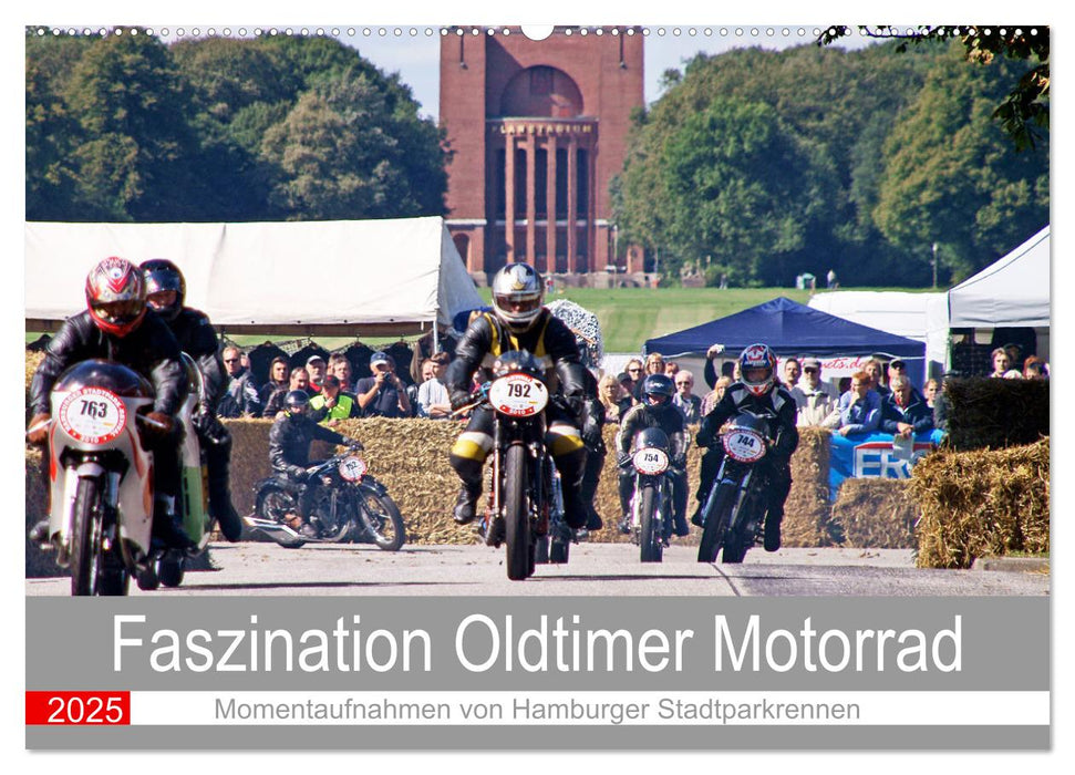 Faszination Oldtimer Motorrad - Momentaufnahmen von Hamburger Stadtparkrennen (CALVENDO Wandkalender 2025)