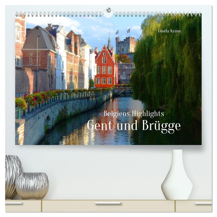 Belgiens Highlights Gent und Brügge (CALVENDO Premium Wandkalender 2025)