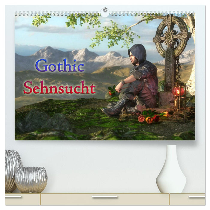 Gothic Sehnsucht (CALVENDO Premium Wandkalender 2025)