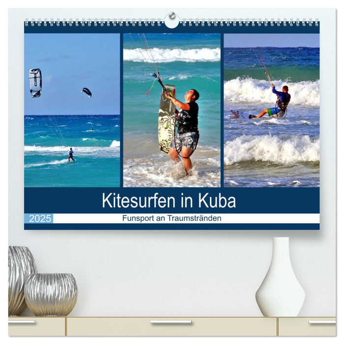 Kitesurfen in Kuba - Funsport an Traumstränden (CALVENDO Premium Wandkalender 2025)