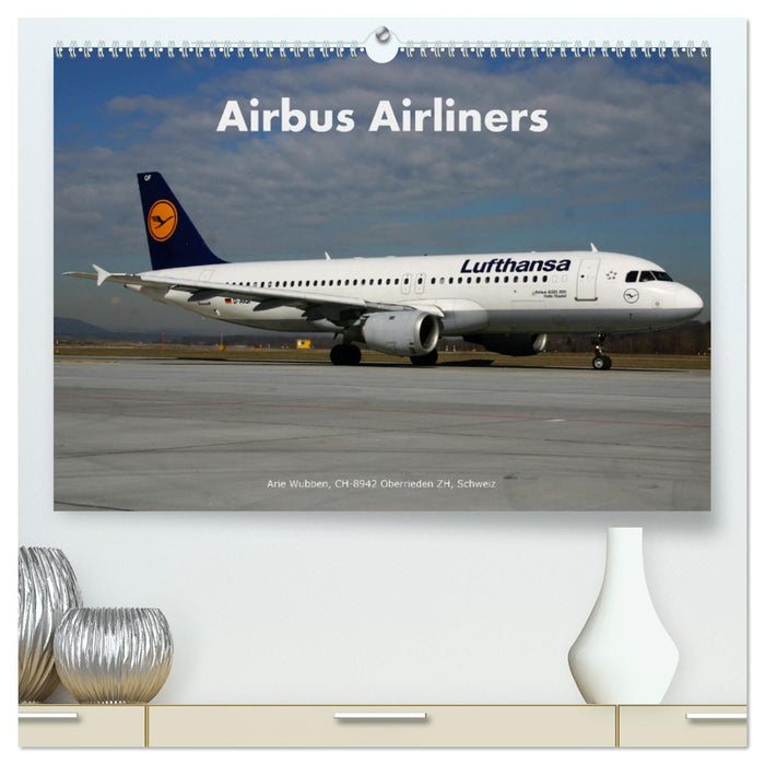 Airbus Airliners (CALVENDO Premium Wandkalender 2025)