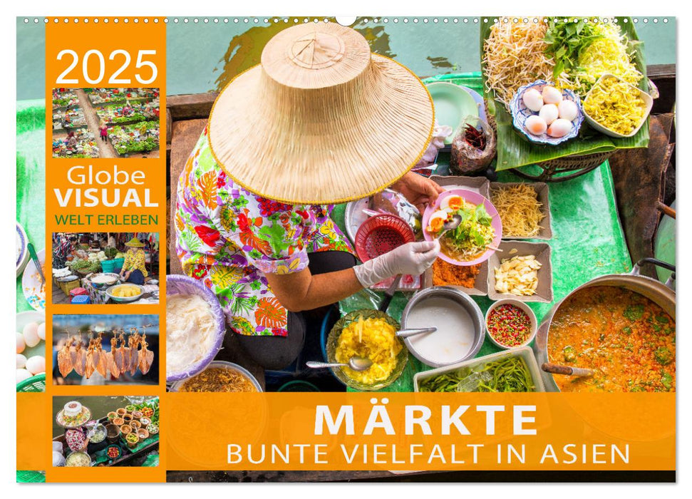 MÄRKTE - Bunte Vielfalt in Asien (CALVENDO Wandkalender 2025)