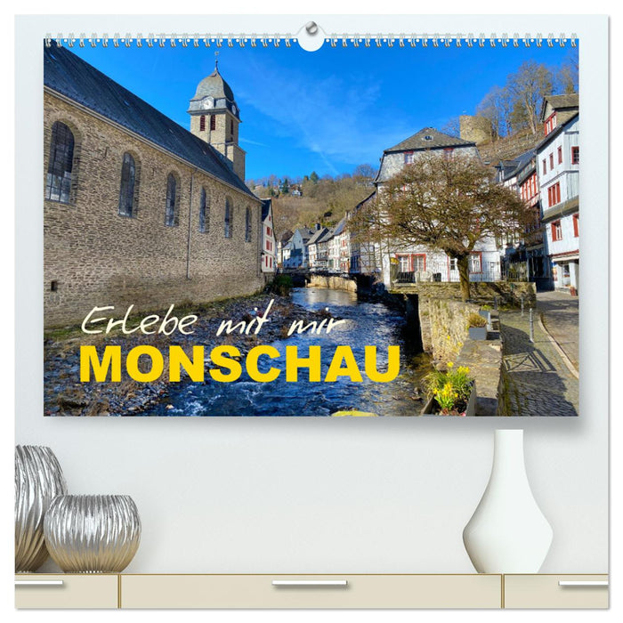 Erlebe mit mir Monschau (CALVENDO Premium Wandkalender 2025)