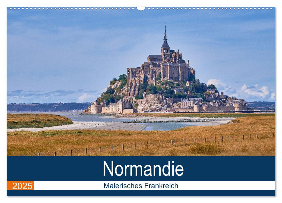 Traumreisen Normandie (CALVENDO Wandkalender 2025)