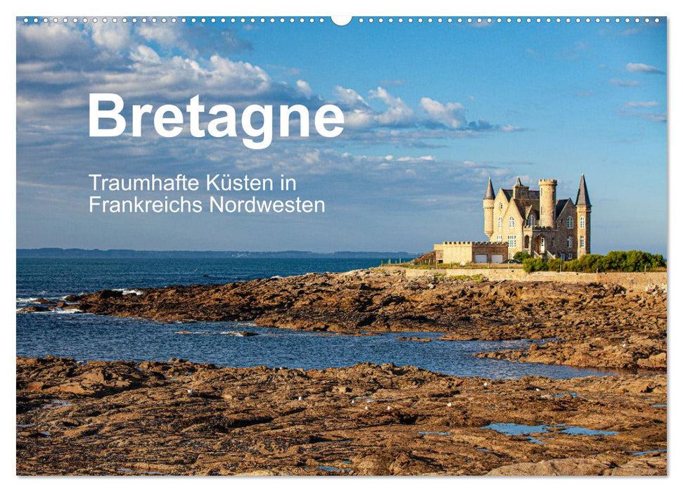 Bretagne Traumhafte Küsten in Frankreichs Nordwesten (CALVENDO Wandkalender 2025)