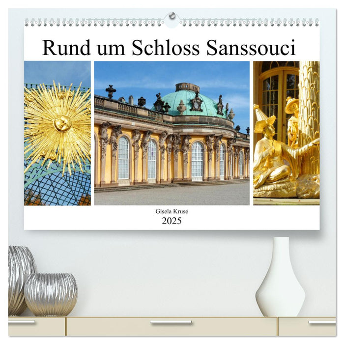 Rund um Schloss Sanssouci (CALVENDO Premium Wandkalender 2025)