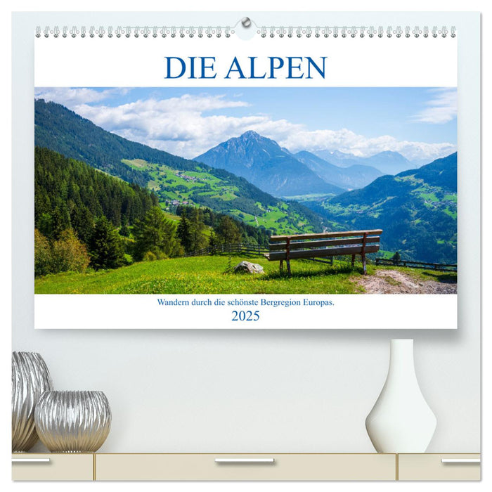 Die Alpen - Wandern durch die schönste Bergregion Europas. (CALVENDO Premium Wandkalender 2025)