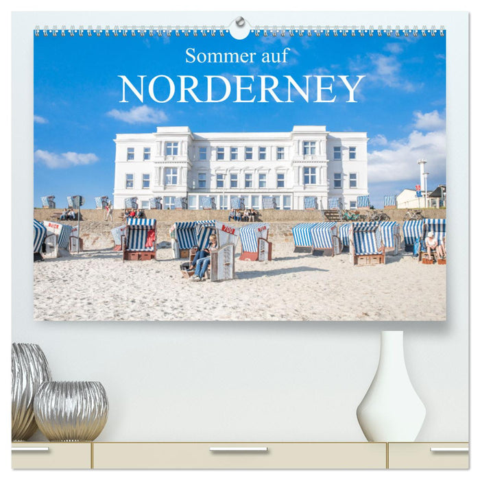 Sommer auf Norderney (CALVENDO Premium Wandkalender 2025)