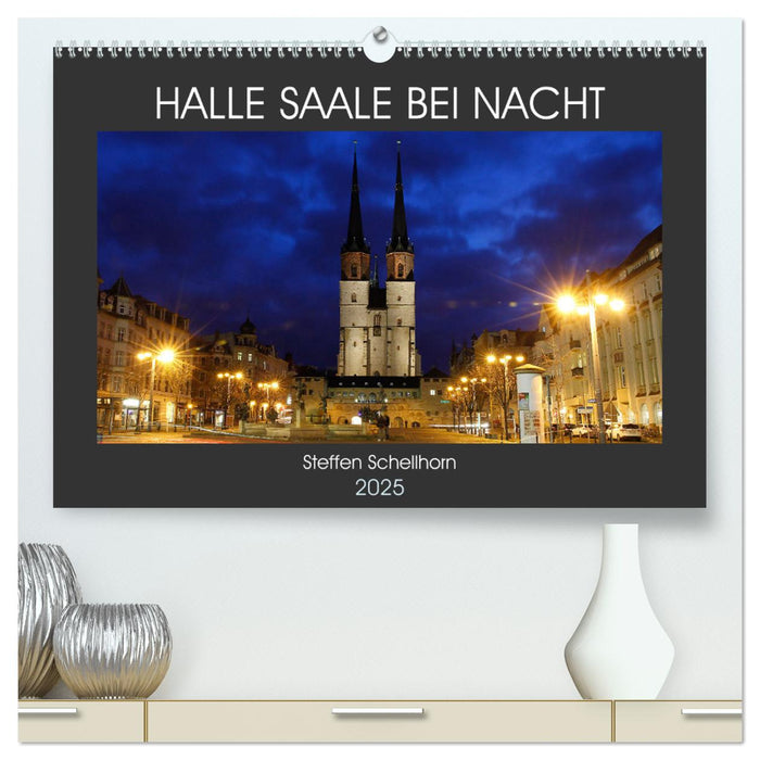 HALLE SAALE BEI NACHT (CALVENDO Premium Wandkalender 2025)