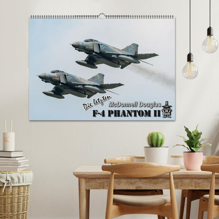 Die letzten McDonnell Douglas F-4 Phantom II (CALVENDO Wandkalender 2025)