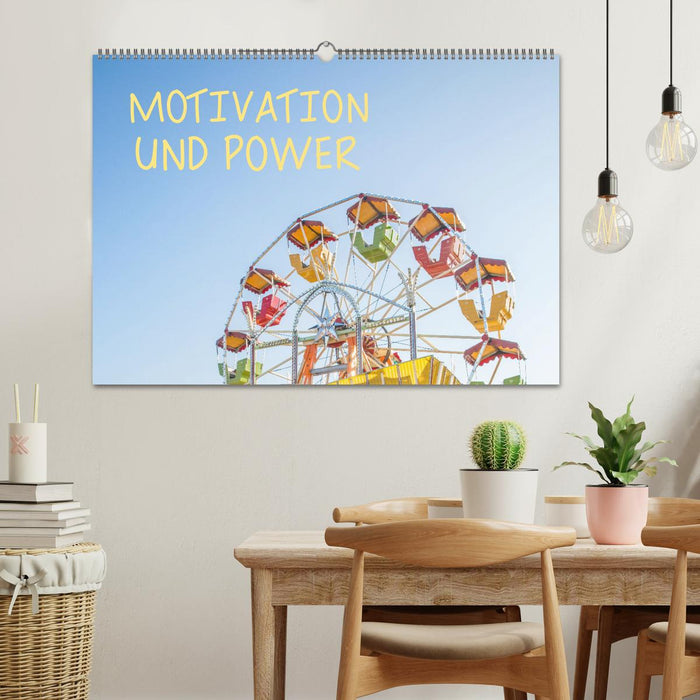 Motivation und Power (CALVENDO Wandkalender 2025)