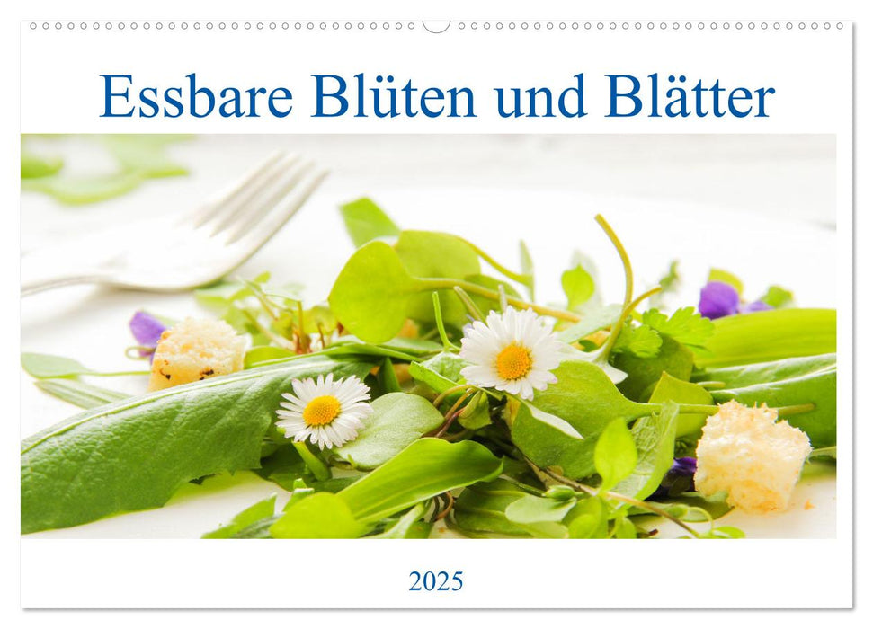 essbare Blüten und Blätter (CALVENDO Wandkalender 2025)