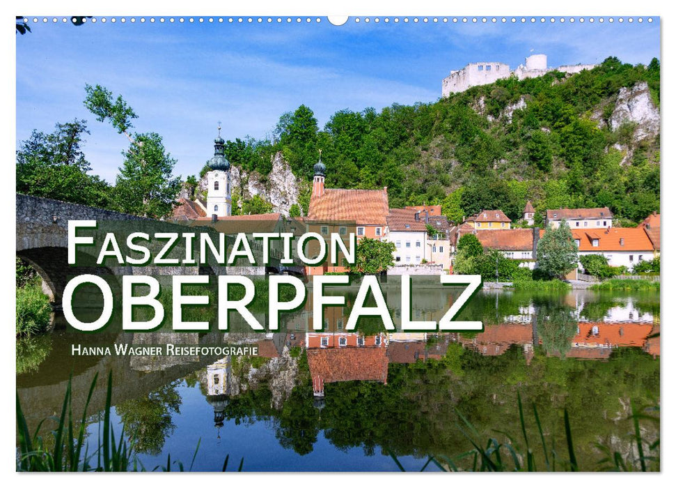 Faszination Oberpfalz (CALVENDO Wandkalender 2025)