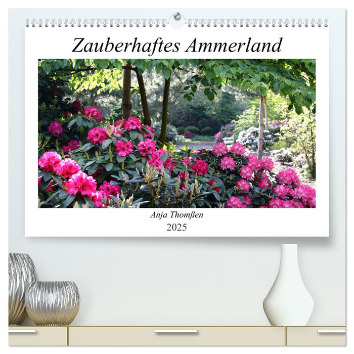 Zauberhaftes Ammerland (CALVENDO Premium Wandkalender 2025)