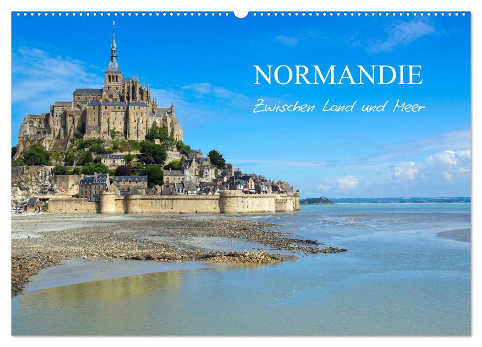 Normandie - zwischen Land und Meer (CALVENDO Wandkalender 2025)