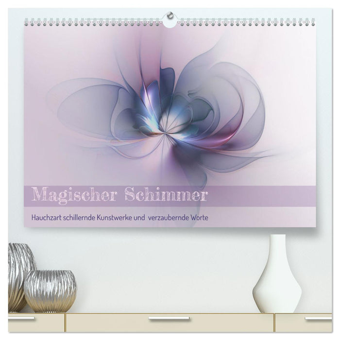 Magischer Schimmer (CALVENDO Premium Wandkalender 2025)