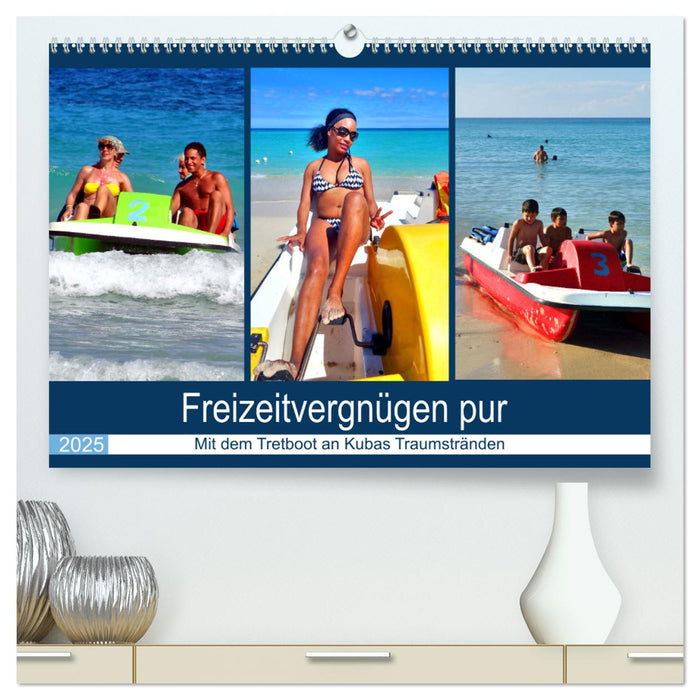 Freizeitvergnügen pur - Mit dem Tretboot an Kubas Traumstränden (CALVENDO Premium Wandkalender 2025)