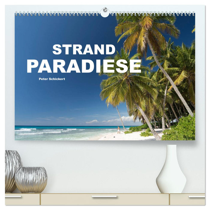 Strandparadiese (CALVENDO Premium Wandkalender 2025)