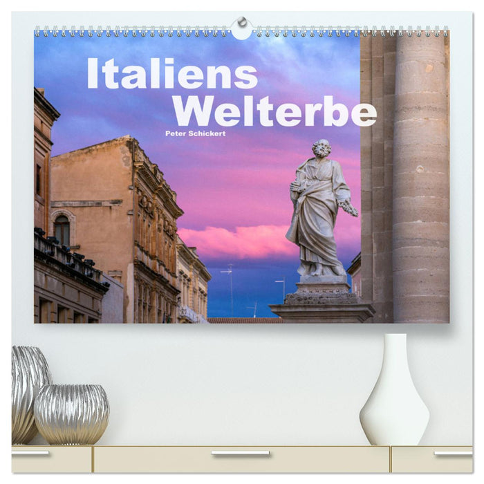 Italiens Welterbe (CALVENDO Premium Wandkalender 2025)