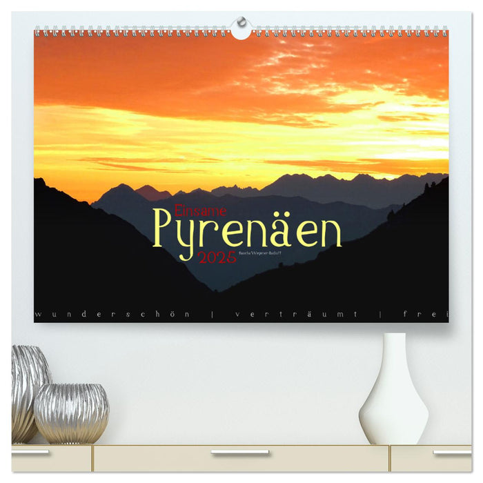 Einsame Pyrenäen (CALVENDO Premium Wandkalender 2025)