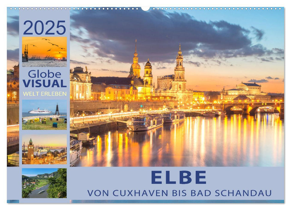 ELBE - Von Cuxhaven bis Bad Schandau (CALVENDO Wandkalender 2025)