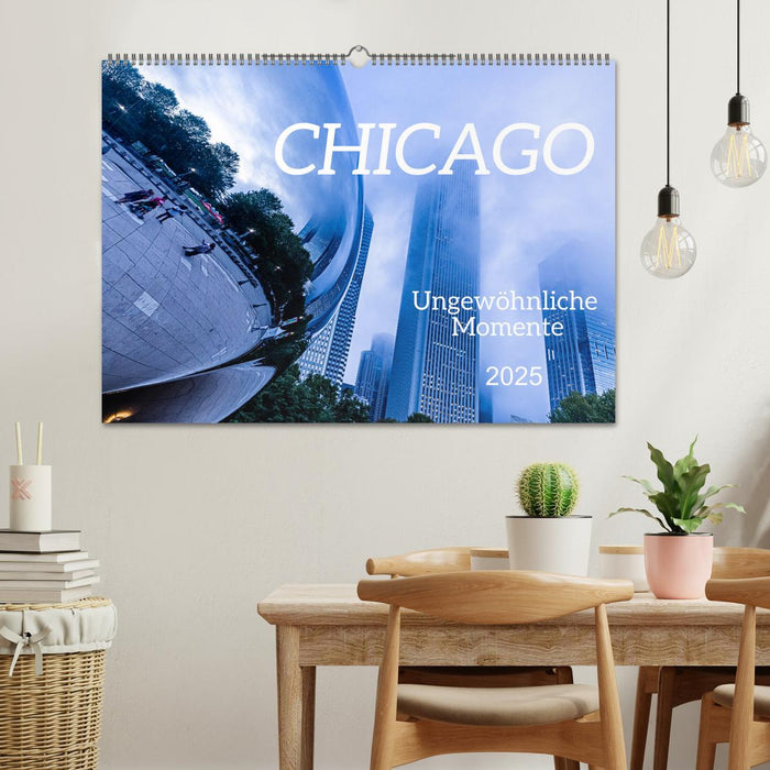 CHICAGO Ungewöhnliche Momente (CALVENDO Wandkalender 2025)