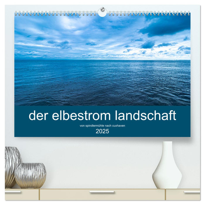 der elbestrom landschaft (CALVENDO Premium Wandkalender 2025)