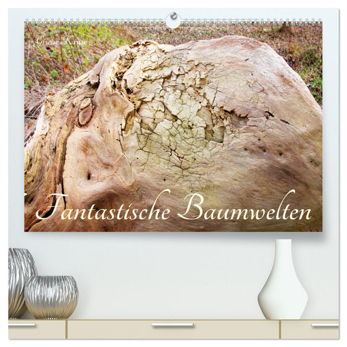 Fantastische Baumwelten (CALVENDO Premium Wandkalender 2025)