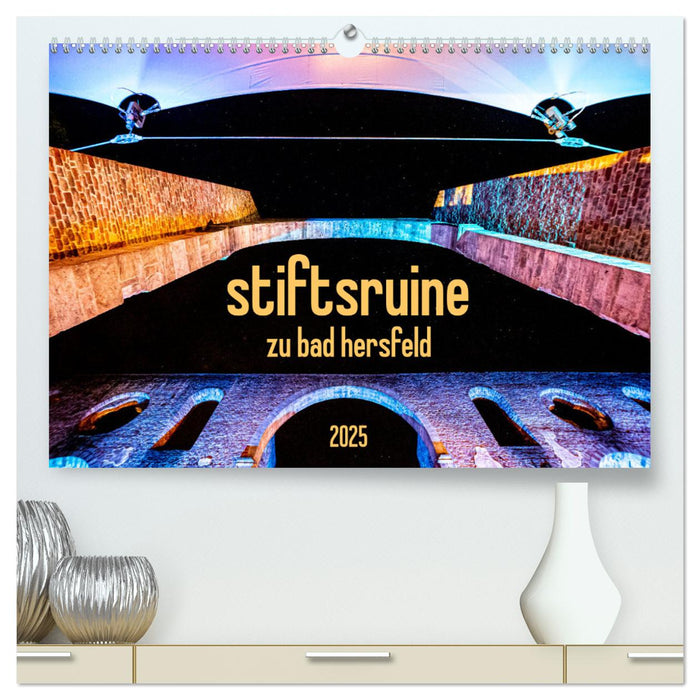 stiftsruine zu bad hersfeld (CALVENDO Premium Wandkalender 2025)